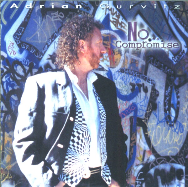 NO COMPROMISE／ADRIAN GURVITZ