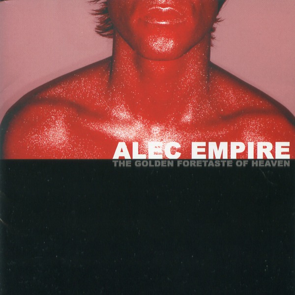 THE GOLDEN FORETASTE OF HEAVEN／ALEC EMPIRE