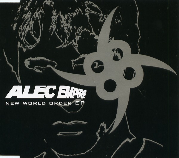 NEW WORLD ORDER EP／ALEC EMPIRE