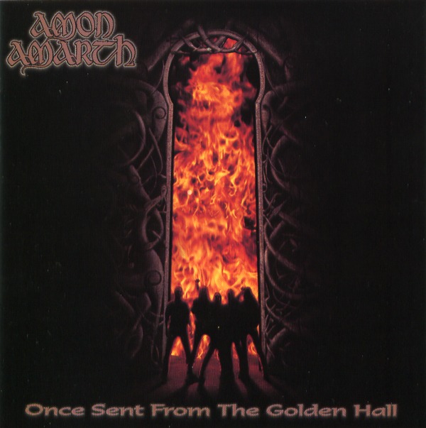 ONCE SENT FROM THE GOLDEN HALL