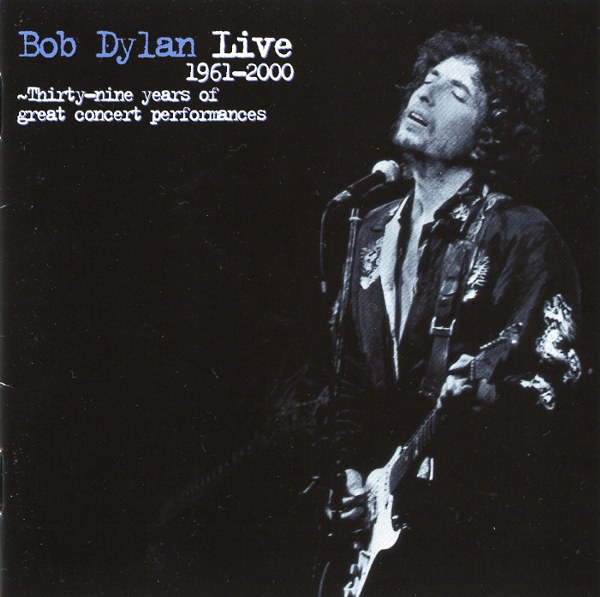 BOB DYLAN LIVE 1961-2000～THIRTY-NINE YEARS OF GREAT CONCERT PERFORMANCES