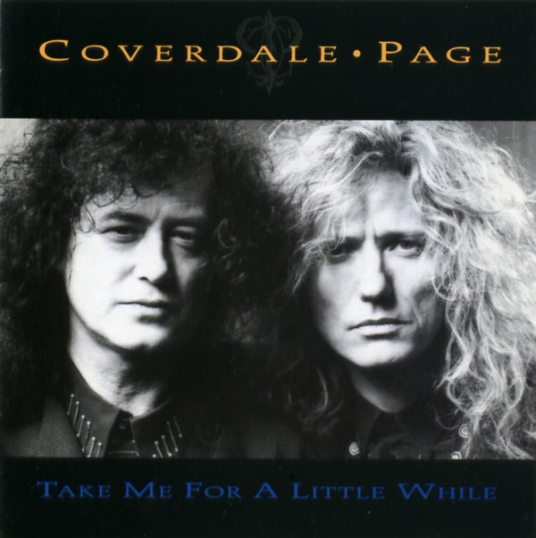 TAKE ME FOR A LITTLE WHILE／COVERDALE・PAGE