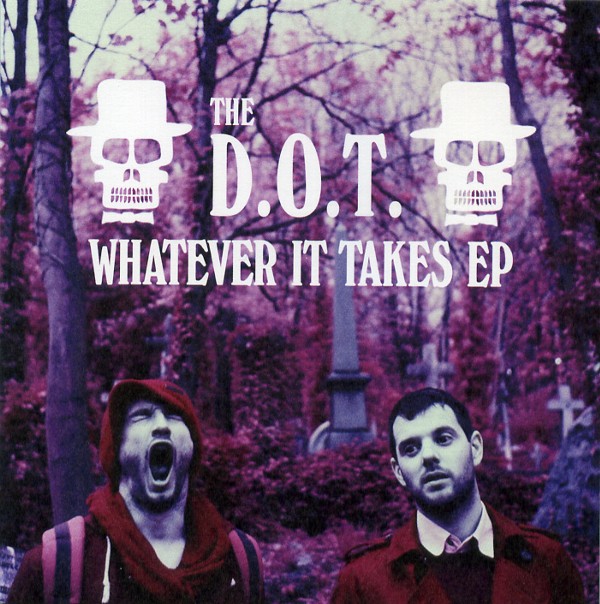 WHATEVER IT TAKES EP／THE D.O.T.