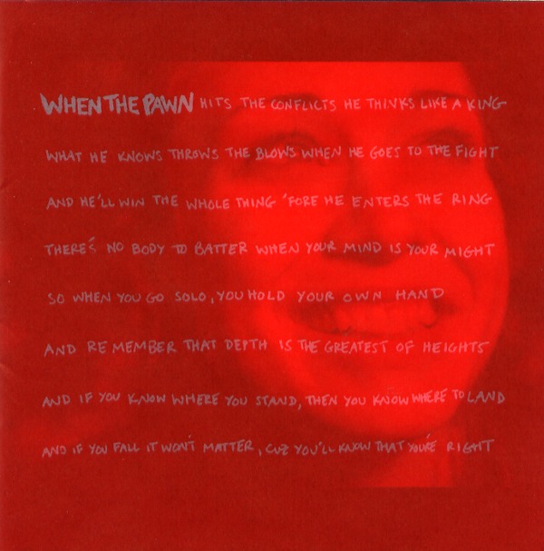 WHEN THE PAWN HITS THE CONFLICTS HE THINKS LIKE A KING WHAT HE KNOWS THROWS THE BLOWS WHEN HE GOES TO THE FIGHT AND HE'LL WIN THE WHOLE THING 'FORE HE ENTERS THE RING THERE'S NO BODY TO BATTER WHEN YOUR MIND IS YOUR MIGHT SO WHEN YOU GO SOLO, YOU HOLD YOUR OWN HAND AND REMEMBER THAT DEPTH IS THE GREATEST OF HEIGHTS AND IF YOU KNOW WHERE YOU STAND, THEN YOU KNOW WHERE TO LAND AND IF YOU FALL IT WON'T MATTER, CUZ YOU'LL KNOW THAT YOU'RE RIGHT