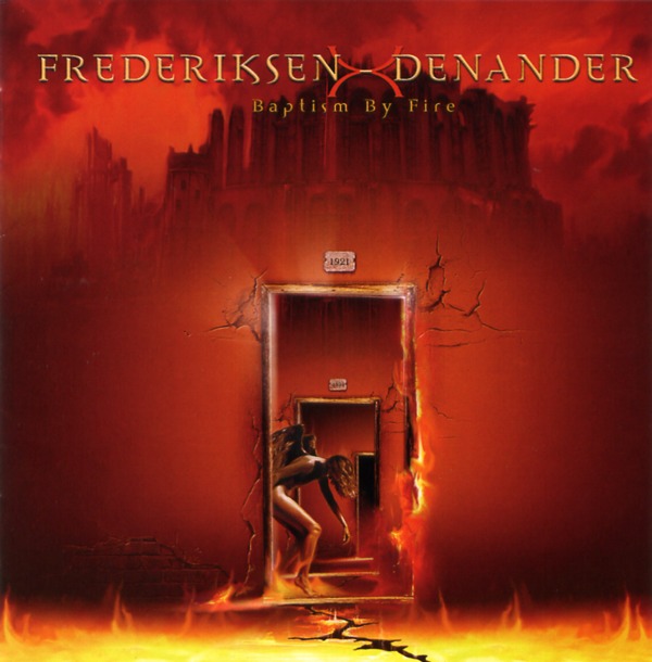 BAPTISM BY FIRE／FREDERIKSEN DENANDER 