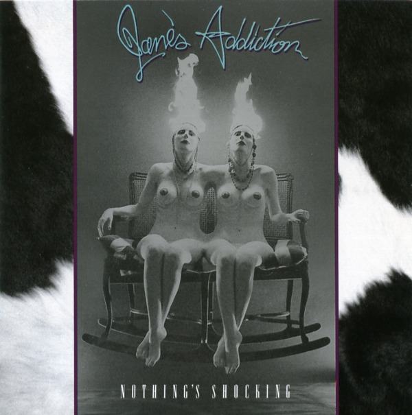 NOTHING'S SHOCKING／JANE'S ADDICTION
