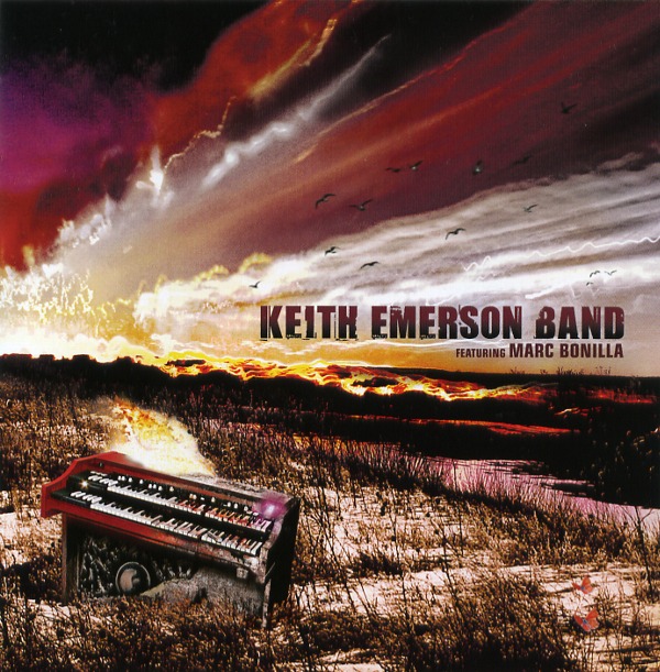 KEITH EMERSON BAND FEATURING MARC BONILLA／KEITH EMERSON BAND FEATURING MARC BONILLA