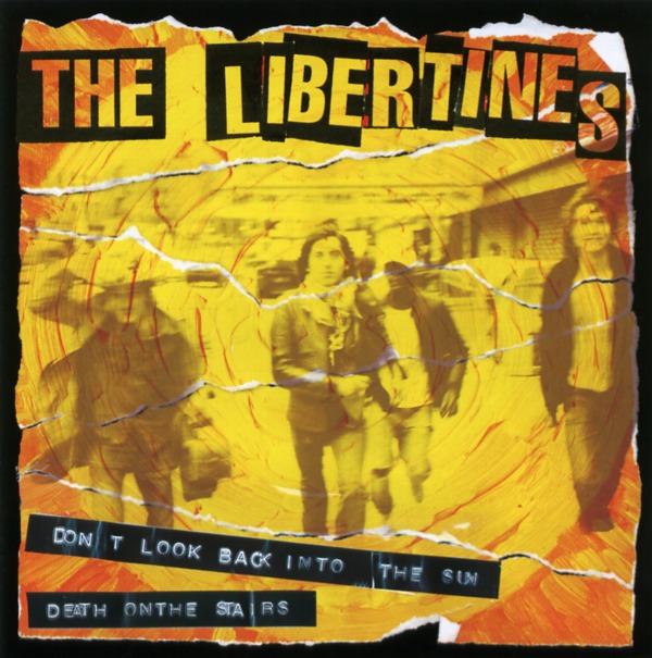 DON'T LOOK BACK INTO THE SUN／THE LIBERTINES
