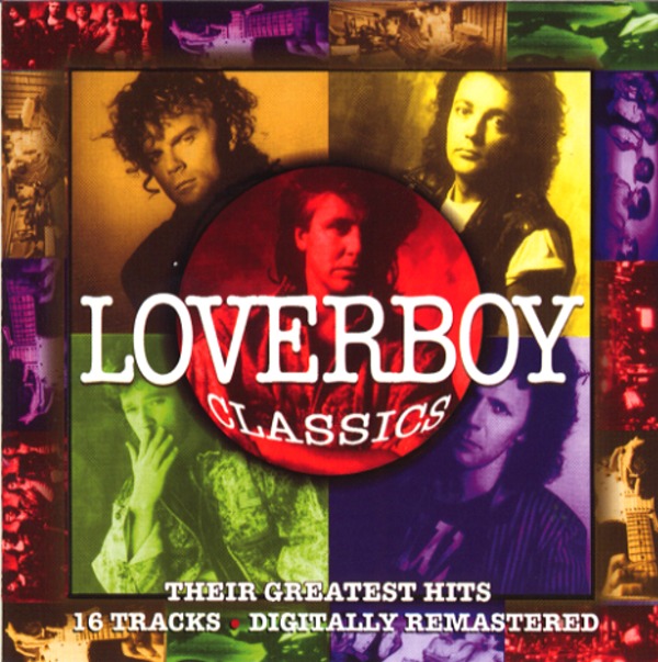 LOVERBOY CLASSICS：THERE GREATEST HITS