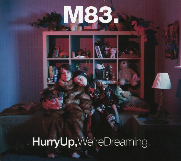 HURRY UP,WE'RE DREAMING.