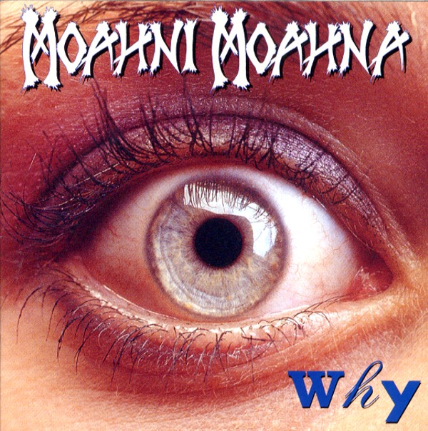 WHY／MOAHNI MOAHNA