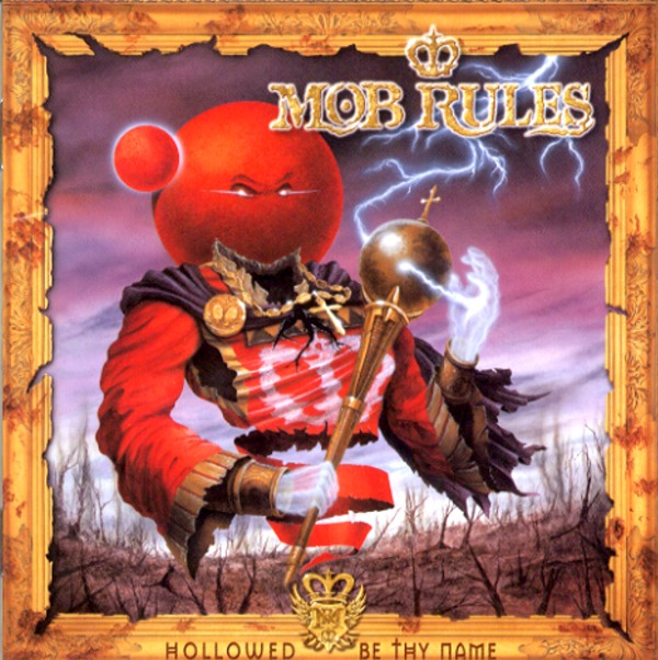HOLLOWED BE THY NAME／MOB RULES