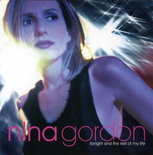 TONIGHT AND THE REST OF MY LIFE／NINA GORDON