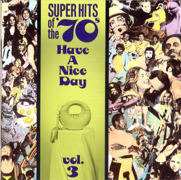 SUPER HITS OF THE ’70s Have A Nice Day vol.3