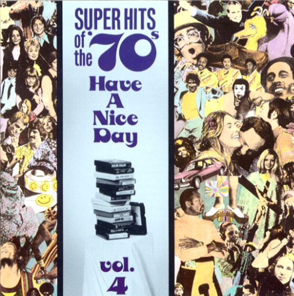 SUPER HITS OF THE ’70s Have A Nice Day vol.4