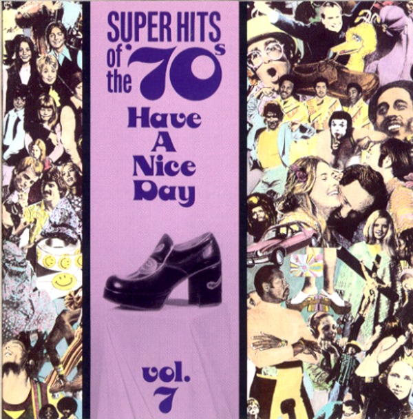 SUPER HITS OF THE ’70s Have A Nice Day vol.7