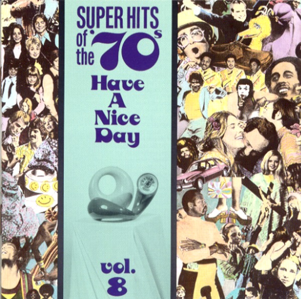 SUPER HITS OF THE ’70s Have A Nice Day vol.8