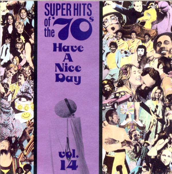 SUPER HITS OF THE ’70s Have A Nice Day vol.14