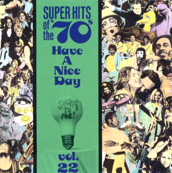 SUPER HITS OF THE ’70s Have A Nice Day vol.22