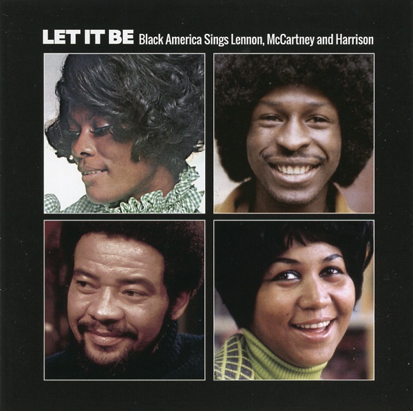 LET IT BE:BLACK AMERICA SINGS LENNON,McCARTNEY AND HARRISON
