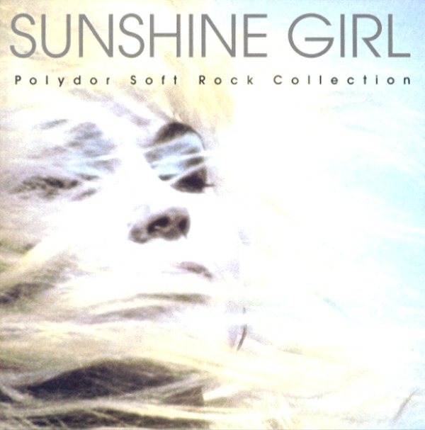 SUNSHINE GIRL POLYDOR SOFT ROCK COLLECTION