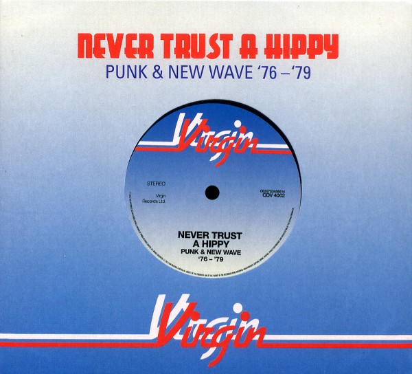 NEVER TRUST A HIPPY:PUNK&NEW WAVE '76-'79