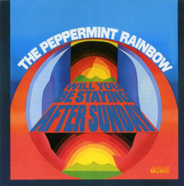 WILL YOU BE STAYING AFTER SUNDAY／PEPPERMINT RAINBOW