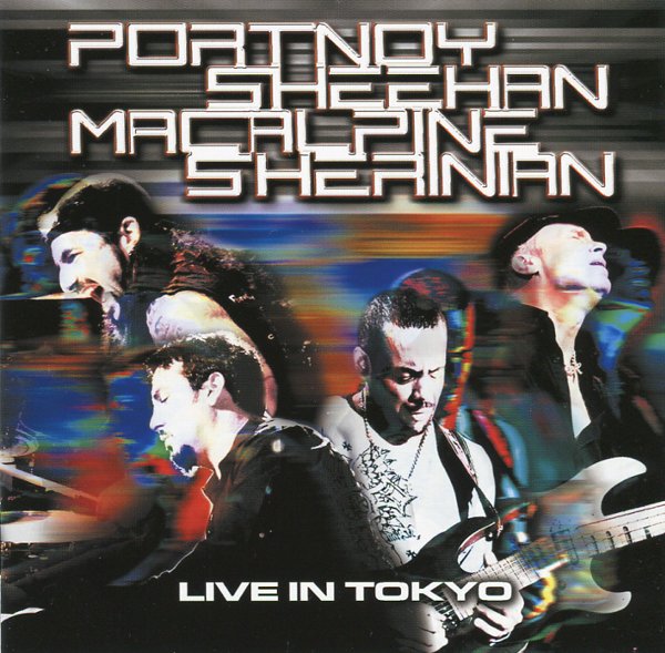 LIVE IN TOKYO／PORTNOY SHEEHAN MACALPINE SHERINIAN