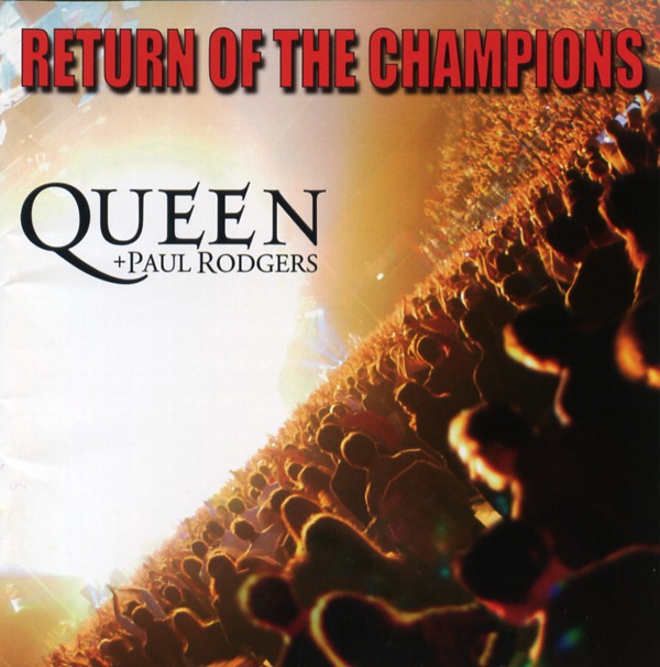 RETURN OF THE CHAMPIONS／QUEEN+PAUL RODGERS