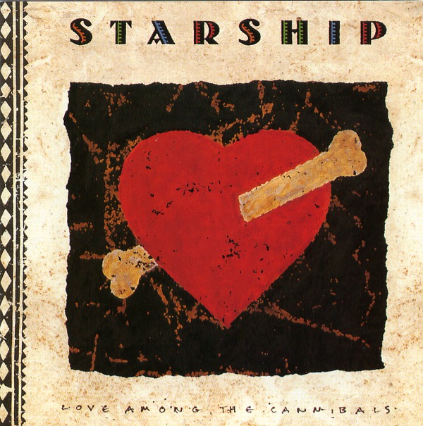 LOVE AMONG THE CANNIBALS／STARSHIP