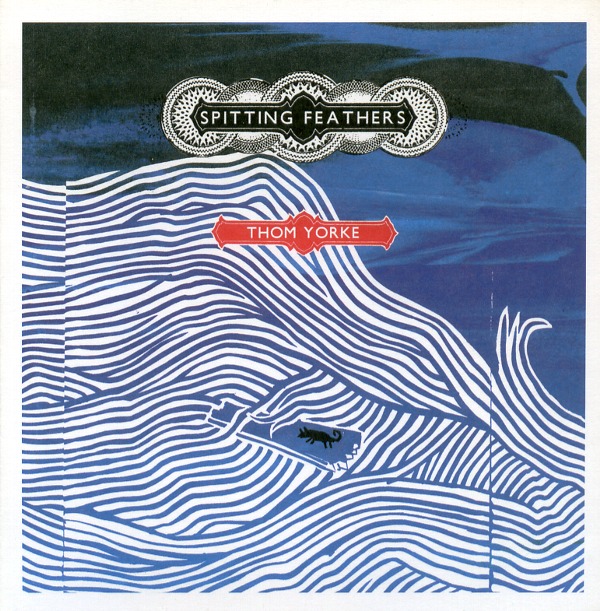 SPITTING FEATHERS／THOM YORKE