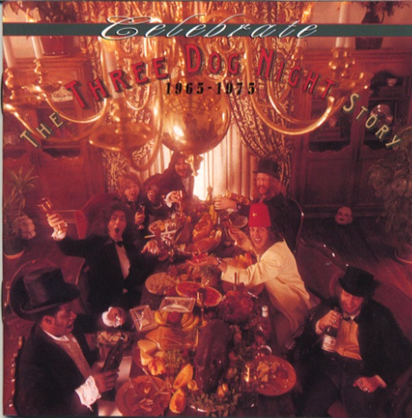 CELEBRATE THE THREE DOG NIGHT STORY 1965-1975