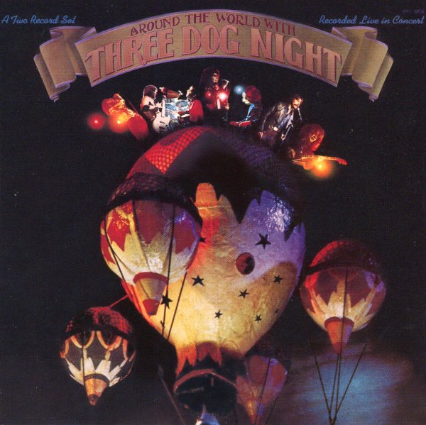 AROUND THE WORLD WITH THREE DOG NIGHT