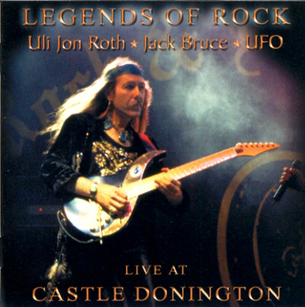 LEGENDS OF ROCK LIVE AT CASTLE DONINGTON／ULI JON ROTH・JACK BRUCE・UFO